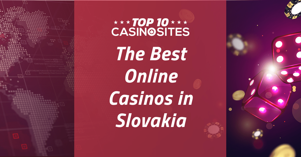 The Best Online Casinos in Slovakia 2026 – Bonuses, Payments & More!