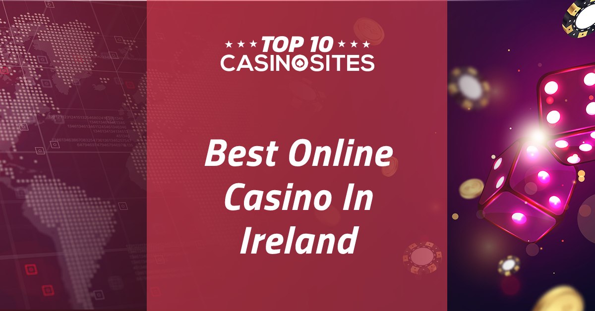 The Ultimate Guide To The Best Online Casinos In Ireland The Ultimate Guide To The Best Online Casinos In Ireland
