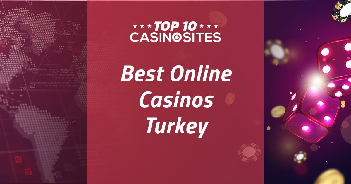 Online Casino Turkey: 10 Best Turkish Casino Sites 2025